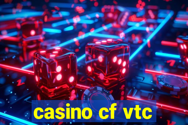 casino cf vtc