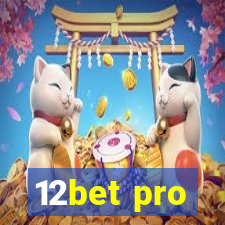 12bet pro