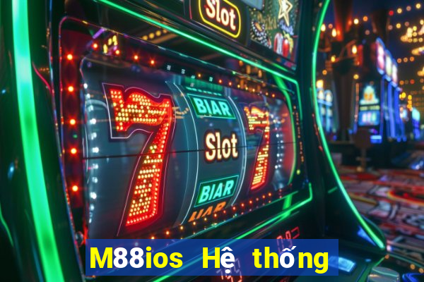 M88ios Hệ thống Dingfeng ios