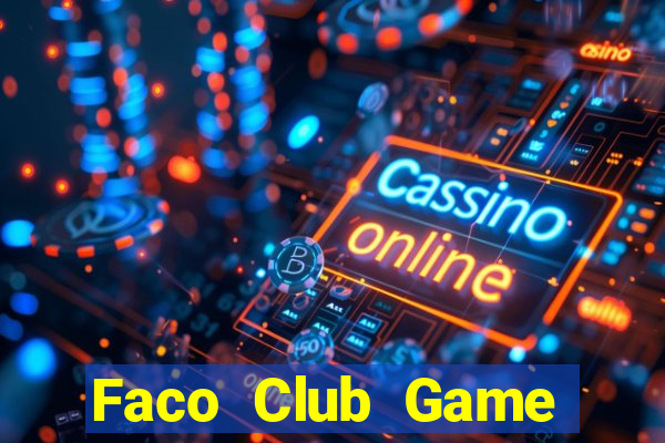 Faco Club Game Bài Mèo Nổ