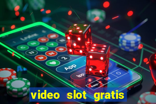 video slot gratis da bar