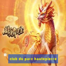 club du parc hautepierre