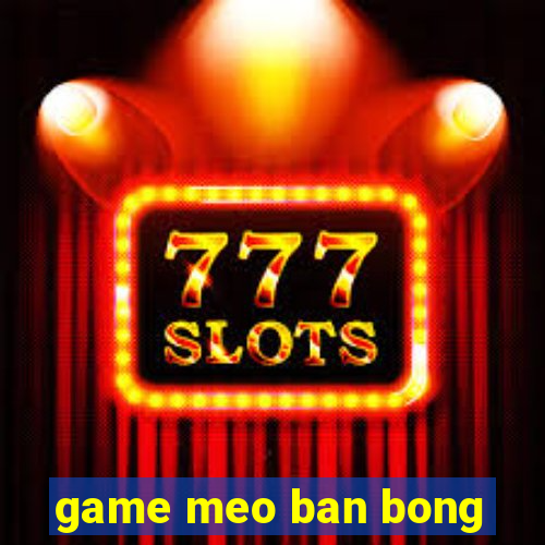 game meo ban bong