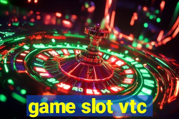 game slot vtc