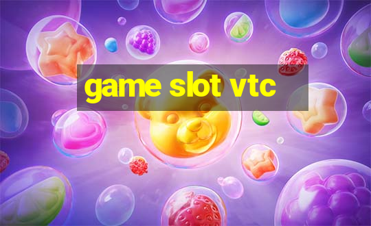 game slot vtc