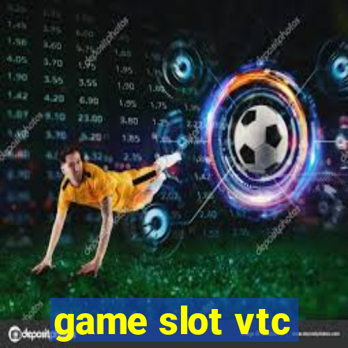 game slot vtc