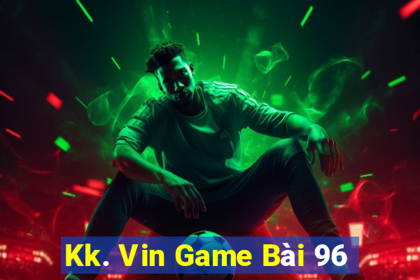 Kk. Vin Game Bài 96