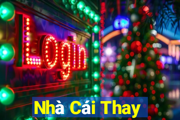 Nhà Cái Thay