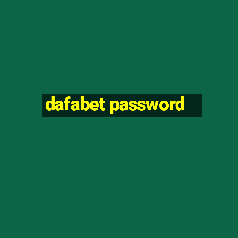 dafabet password