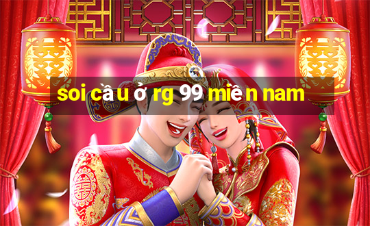 soi cầu ở rg 99 miền nam