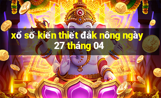 xổ số kiến thiết đắk nông ngày 27 tháng 04