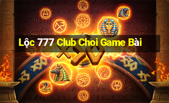 Lộc 777 Club Choi Game Bài