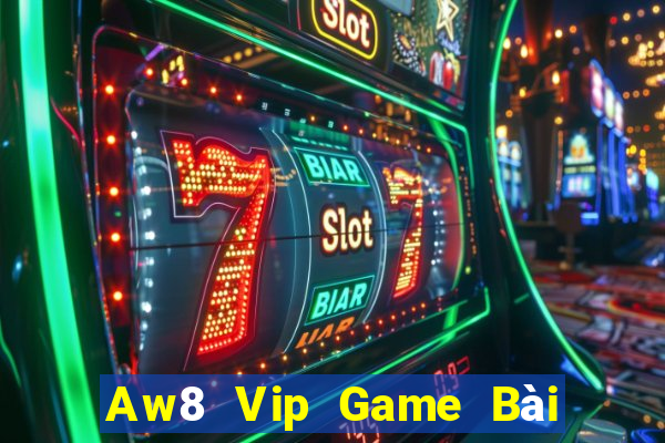 Aw8 Vip Game Bài Ma Thuật