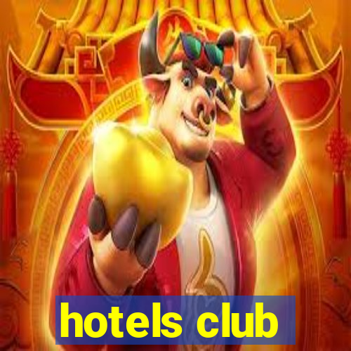 hotels club