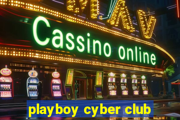 playboy cyber club