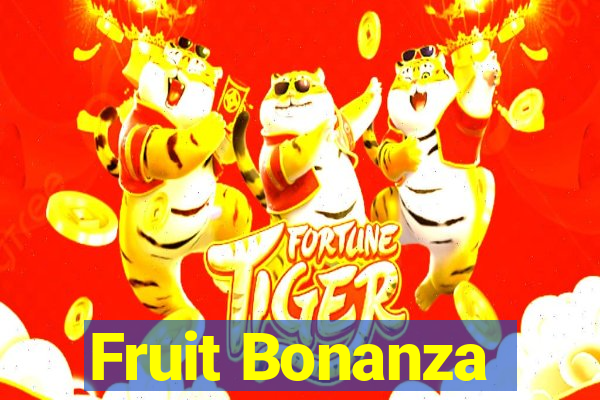 Fruit Bonanza