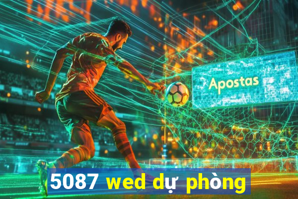 5087 wed dự phòng