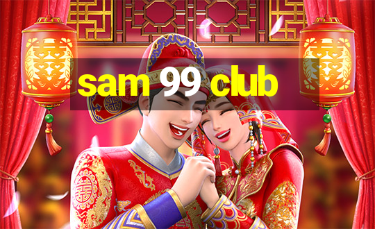 sam 99 club