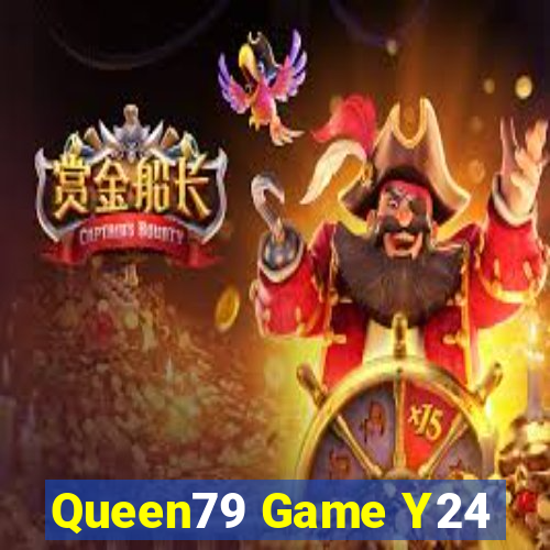 Queen79 Game Y24