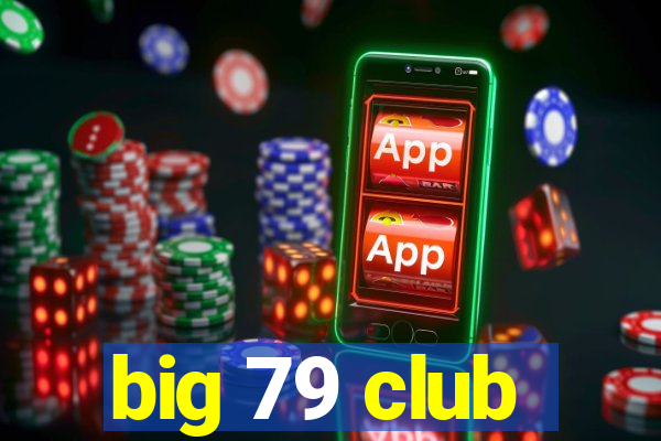 big 79 club