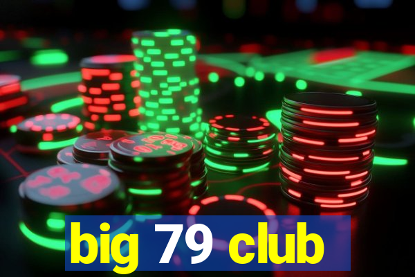 big 79 club