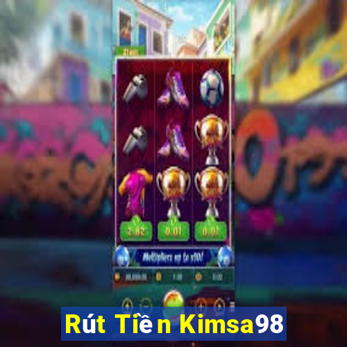 Rút Tiền Kimsa98