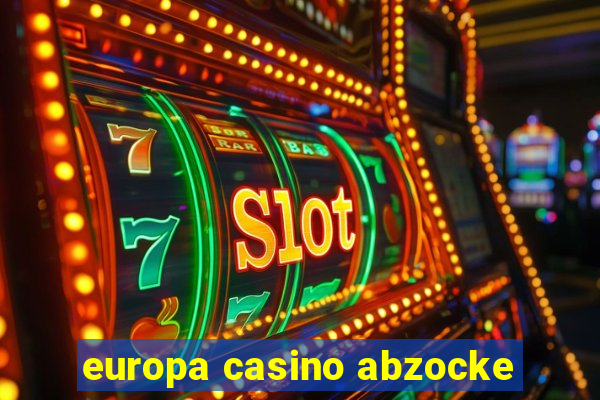 europa casino abzocke