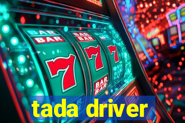 tada driver