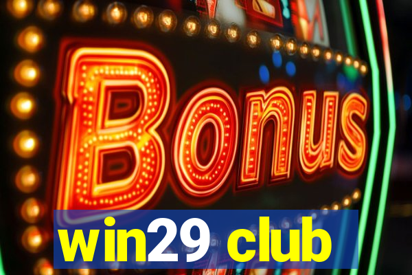 win29 club