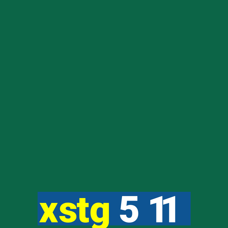 xstg 5 11