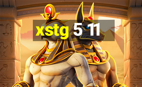 xstg 5 11