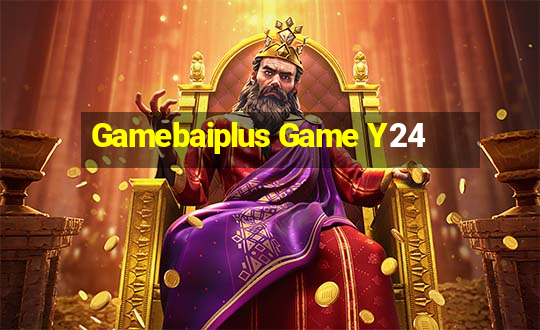 Gamebaiplus Game Y24