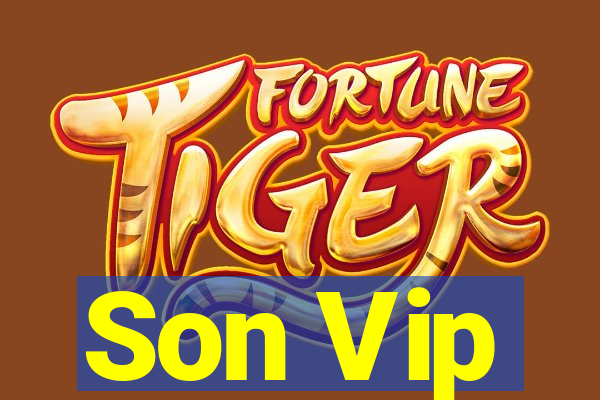 Son Vip