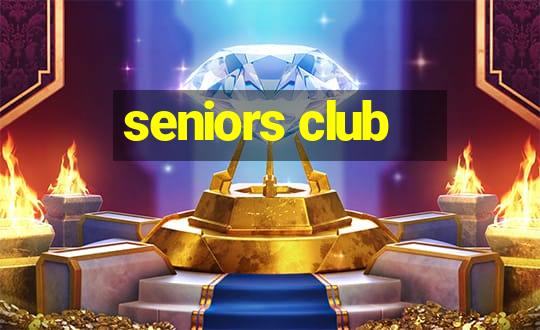 seniors club