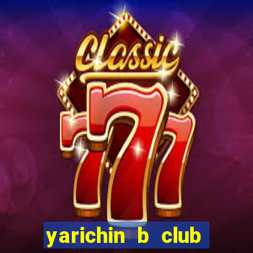 yarichin b club song lyrics