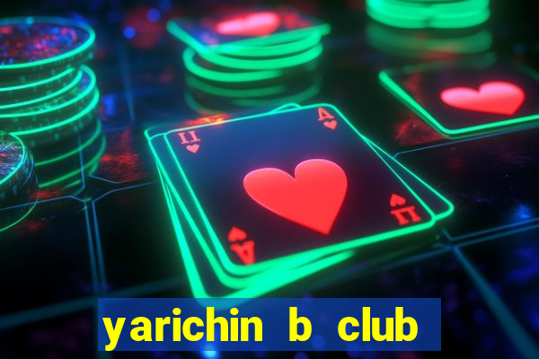 yarichin b club song lyrics