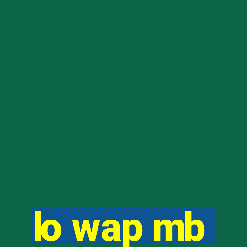 lo wap mb