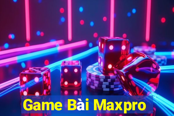 Game Bài Maxpro