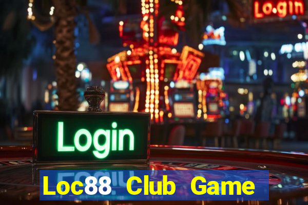 Loc88 Club Game Bài G52