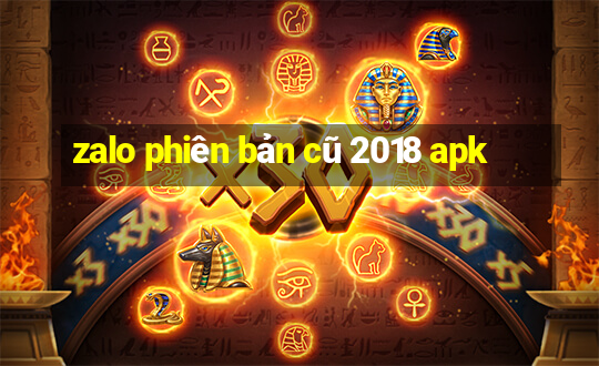 zalo phiên bản cũ 2018 apk