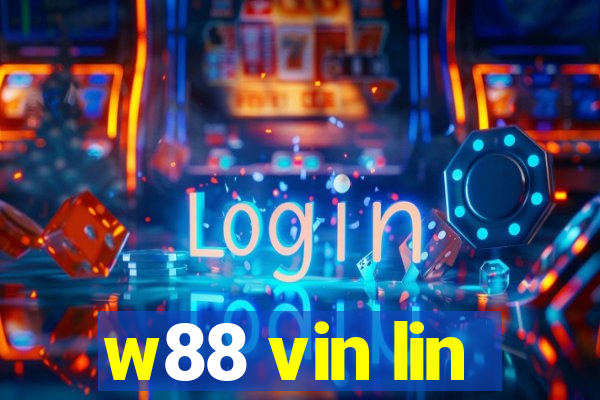 w88 vin lin