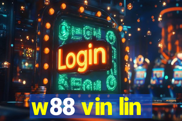 w88 vin lin