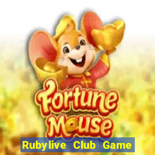 Rubylive Club Game Bài Tiền Thật