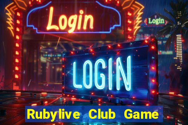 Rubylive Club Game Bài Tiền Thật