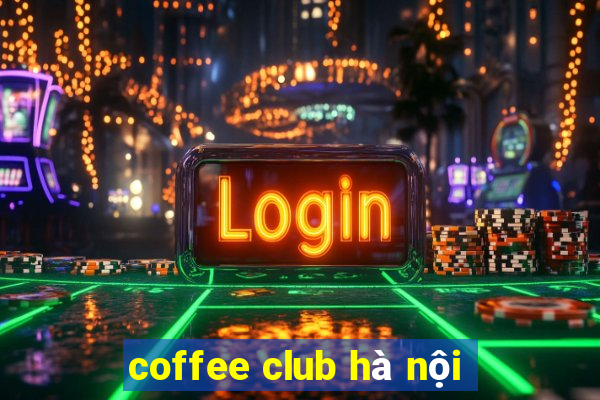 coffee club hà nội