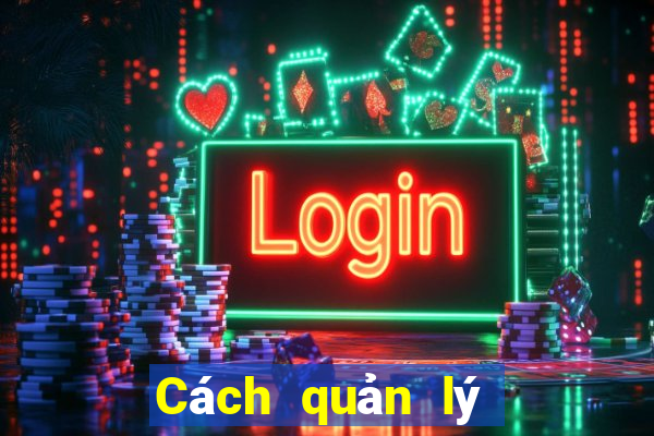 Cách quản lý vốn khi chơi Baccarat