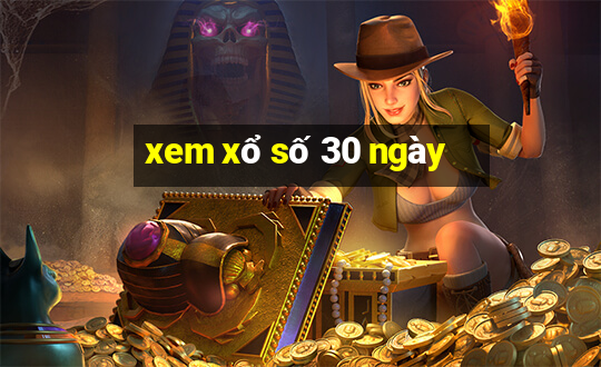 xem xổ số 30 ngày