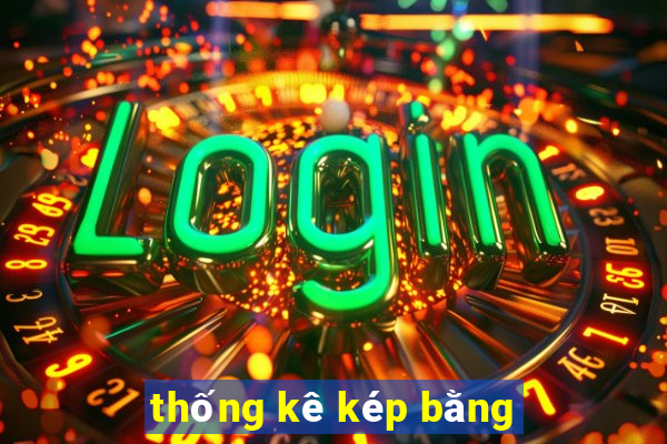 thống kê kép bằng