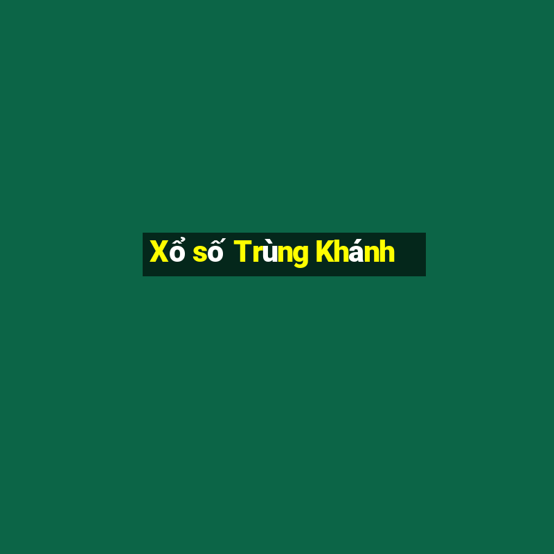 Xổ số Trùng Khánh