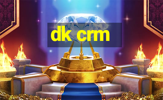 dk crm